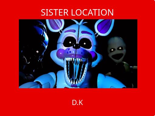 FNAF 5 ? SISTER LOCATION - Free stories online. Create books for kids