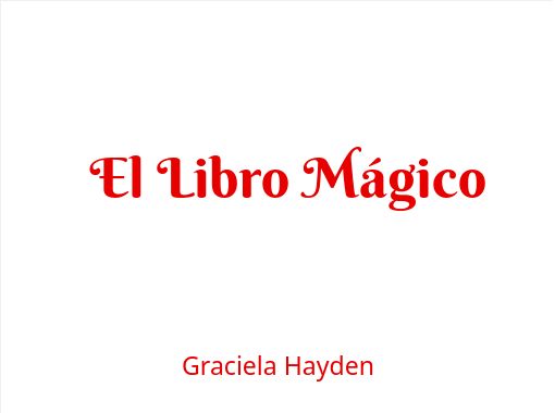 El libro mágico - Free stories online. Create books for kids