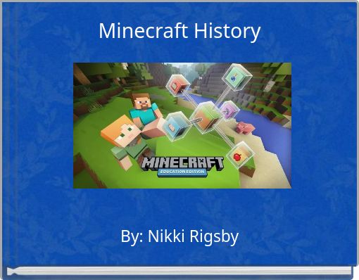 The History of Minecraft