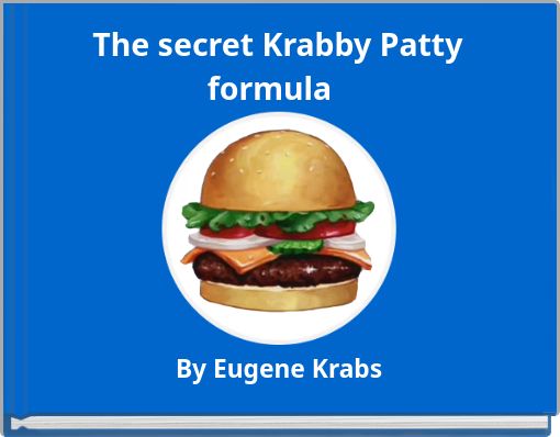 "The Secret Krabby Patty Formula" - Free Stories Online. Create Books ...