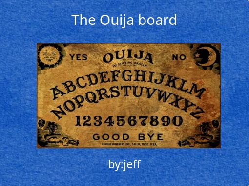 The Ouija Board Free Books Children S Stories Online