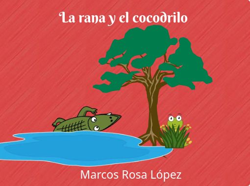 La rana y el cocodrilo