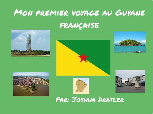 Mon Premier Voyage Au Guyane Francaise Free Stories Online Create Books For Kids Storyjumper