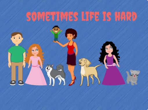 Sometimes Life Is Hard Free Stories Online Create Books For Kids Storyjumper - poor noobs life a roblox story free books childrens