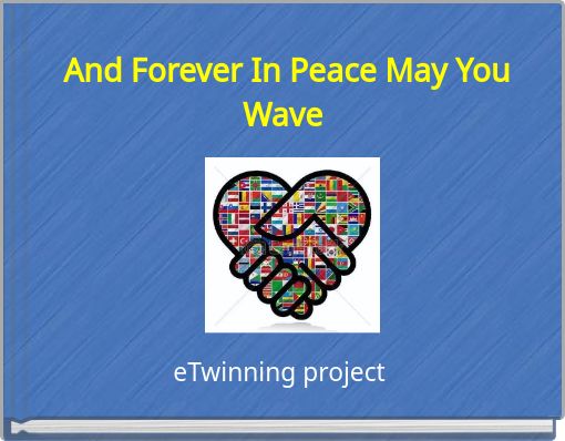 And Forever In Peace May You Wave Free Stories Online Create Books For Kids Storyjumper