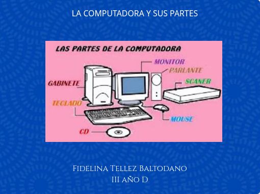 La Computadora Y Sus Partes Free Stories Online Create Books