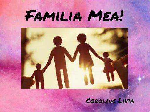 Familia Mea Free Stories Online Create Books For Kids Storyjumper