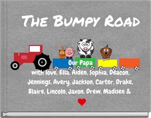 "The Bumpy Road" - Free Stories Online. Create Books For Kids | StoryJumper