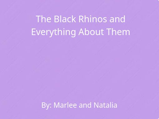 "The Black Rhinos and Everything About Them" - Free stories online