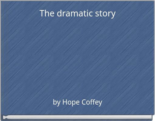 dramatic story essay