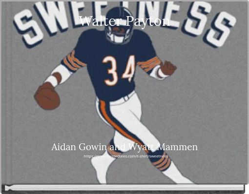 Walter “Sweetness” Payton - Columbia School District