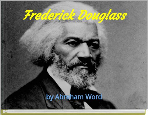 frederick-douglass-free-stories-online-create-books-for-kids