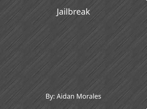 Jailbreak Free Stories Online Create Books For Kids Storyjumper - roblox jailbreak free stories online create books