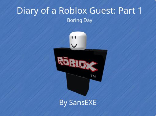 Diary Of A Roblox Guest Part 1 Boring Day Free Books - say roblox