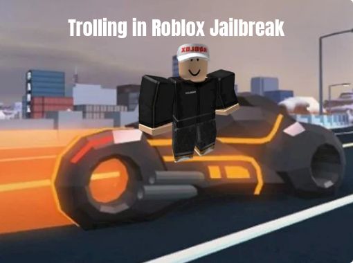 Trolling In Roblox Jailbreak Free Stories Online Create Books For Kids Storyjumper - 2 jailbreak hd tires roblox