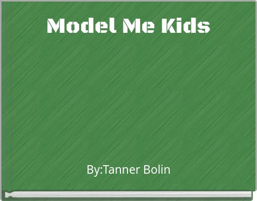 Model Me Kids Free Stories Online Create Books For Kids Storyjumper