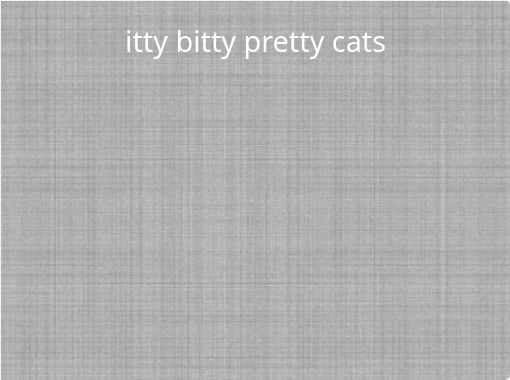 Itty Bitty Pretty Cats Free Books Childrens Stories - nicsterv youtuber and roblox player free books