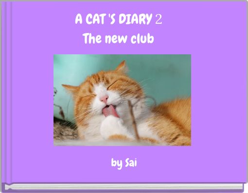 A Cat S Diary 2the New Club Free Stories Online Create Books For Kids Storyjumper - roblox are noobss story books on storyjumper
