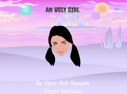 An Ugly Girl Free Books Children S Stories Online Storyjumper