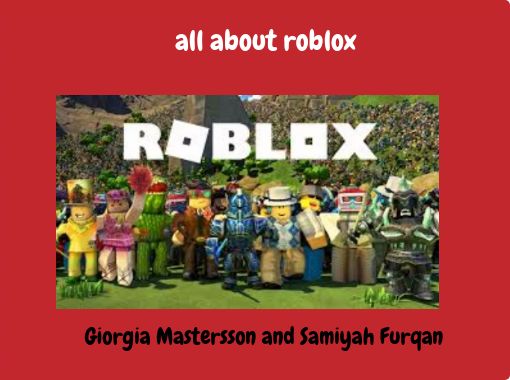 All About Roblox Free Stories Online Create Books For Kids Storyjumper - yay roblox