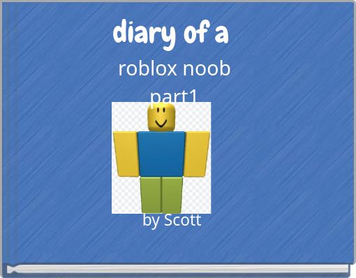 1 Rated Site For Making Story Books Storyjumper - diary of a roblox noob zombies in roblox jailbreak roblox