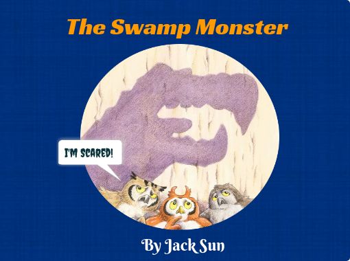 The Swamp Monster Free Stories Online Create Books For Kids Storyjumper