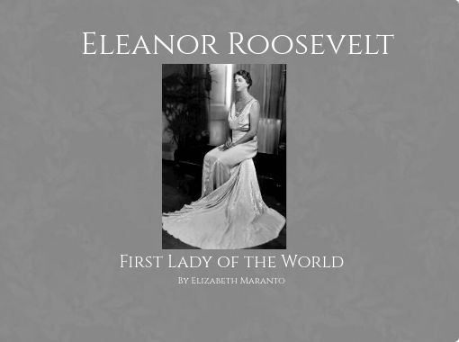 Eleanor Roosevelt Free Stories Online Create Books For Kids Storyjumper