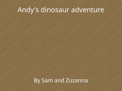 Andy S Dinosaur Adventure Free Stories Online Create Books For Kids Storyjumper - picture of a roblox noob dino