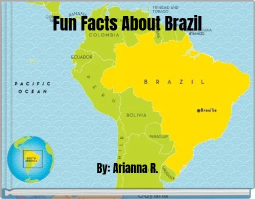 "Fun Facts About Brazil" - Free Stories Online. Create Books For Kids ...