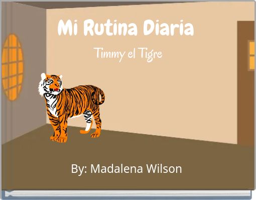 Mi Rutina Diaria Timmy el Tigre