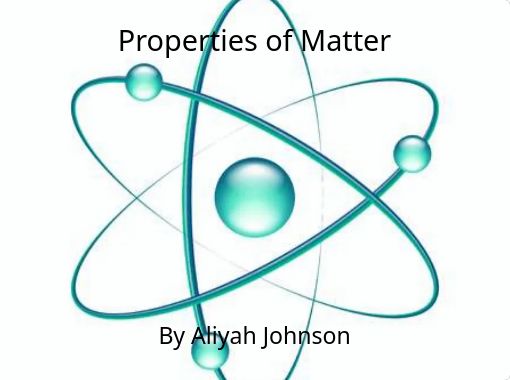 Properties Of Matter Free Stories Online Create Books For Kids Storyjumper