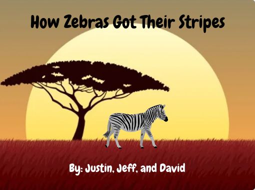 How Zebras Got Their Stripes Free Stories Online Create Books For Kids Storyjumper