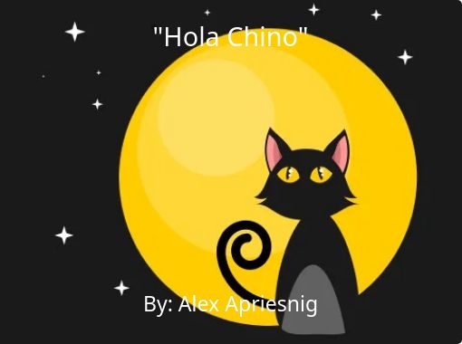 Hola Chino Free Stories Online Create Books For Kids Storyjumper