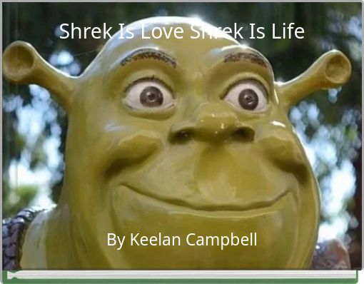 shrek is love shrek is life original
