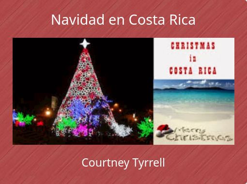 Costa Rica For Christmas 2022 Navidad En Costa Rica" - Free Stories Online. Create Books For Kids |  Storyjumper