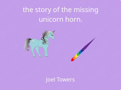 The Story Of The Missing Unicorn Horn Free Stories Online Create Books For Kids Storyjumper - roblox unicorn horn