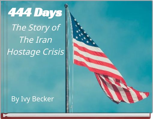 444 days selected records concerning the iran