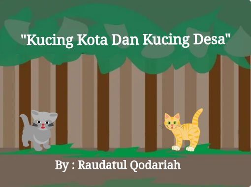 Kucing Kota Dan Kucing Desa Free Stories Online Create Books For Kids Storyjumper