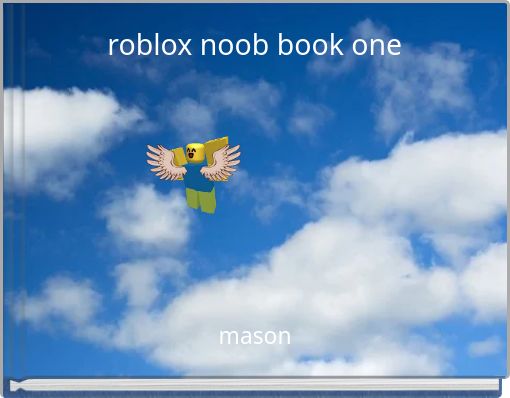 Books I Like Book Collection Storyjumper - roblox the noob song pt 2 remixes