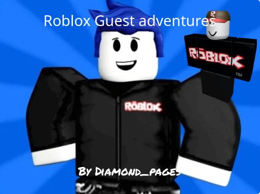 Roblox Guest Adventures Free Stories Online Create Books For Kids Storyjumper - hope diamond roblox