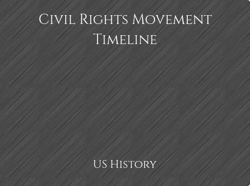 Civil Rights Movement Timeline Free Stories Online Create Books