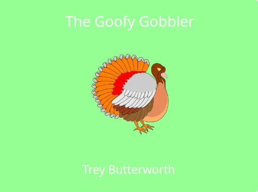 The story of the Goofy Ahh Goober - Free stories online. Create books for  kids