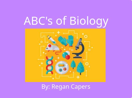 Abcs Of Biology Free Stories Online Create Books For Kids