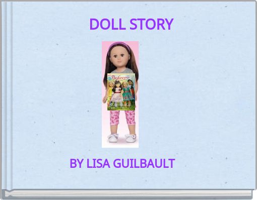 "DOLL STORY" - Free Stories Online. Create Books For Kids | StoryJumper