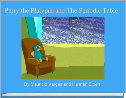 Perry The Platypus And The Periodic Table Free Books