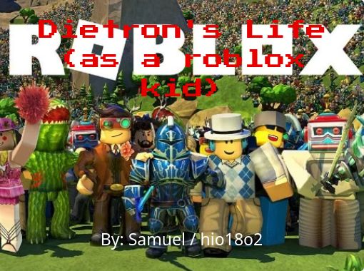 Dietrons Life As A Roblox Kid Free Books Childrens - secrets on roblox games free books childrens stories