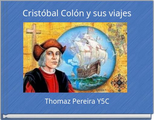 "Cristóbal Colón Y Sus Viajes" - Free Stories Online. Create Books For ...