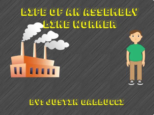 Life Of An Assembly Line Worker Free Stories Online Create Books For Kids Storyjumper - life of a roblox noobbook eight free books childrens