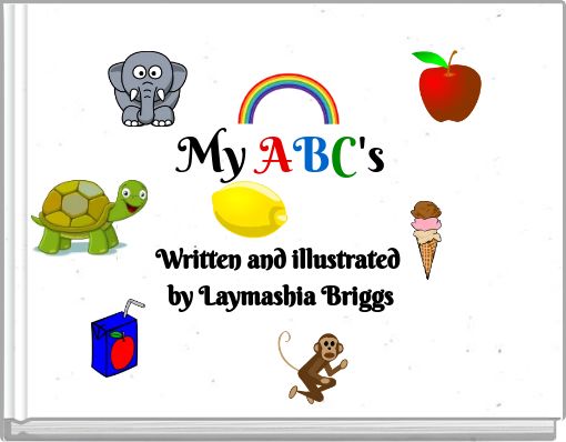 "My ABC's" - Free Stories Online. Create Books For Kids | StoryJumper