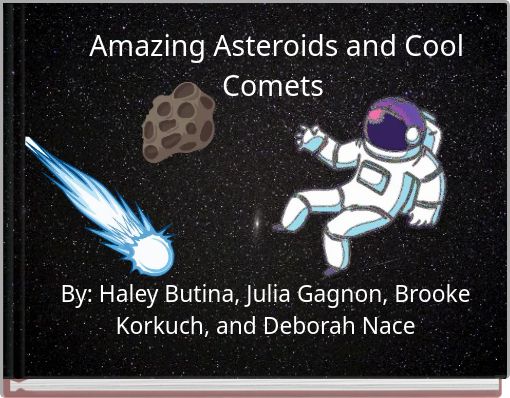 Amazing Asteroids And Cool Comets Free Stories Online Create Books